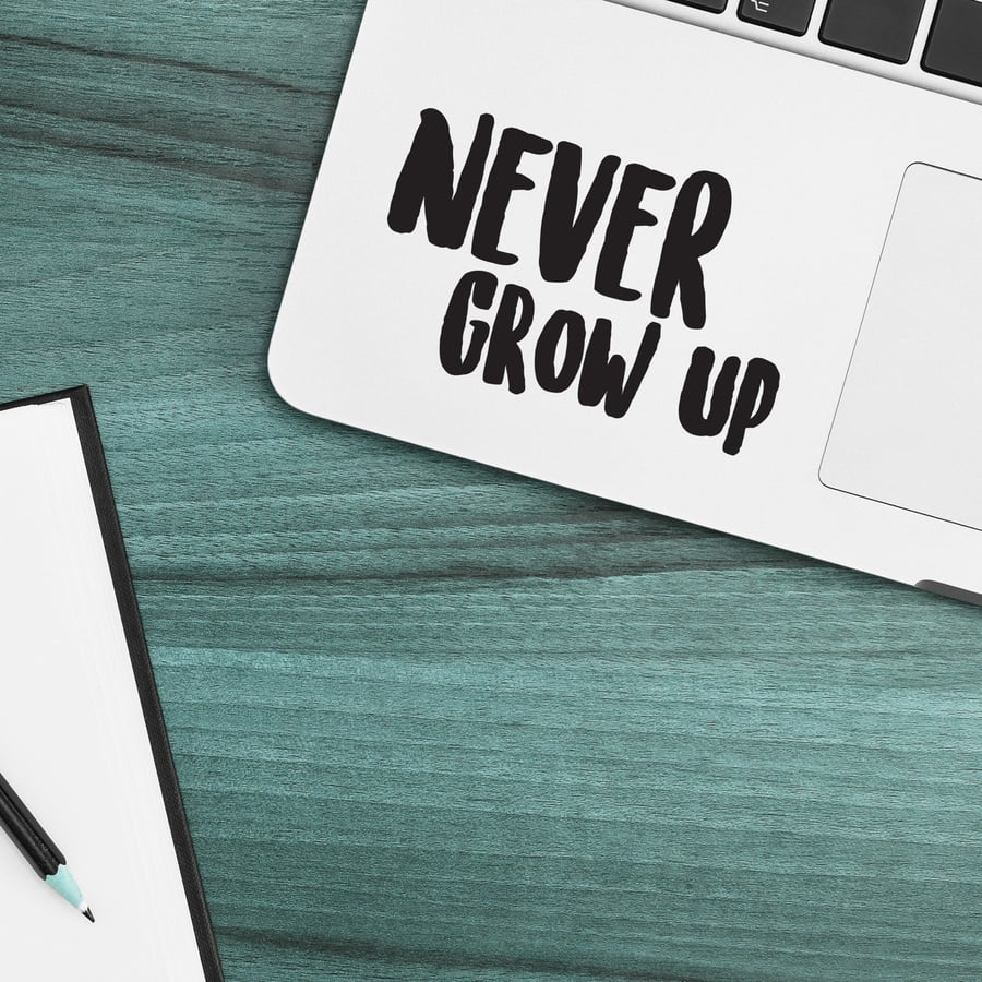 NEVER GROW UP Quote Apple MacBook Decal Sticker fits all MacBook models