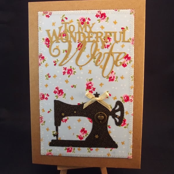 To My Wonderful Wife Sewing machine Fabric Greetings Card