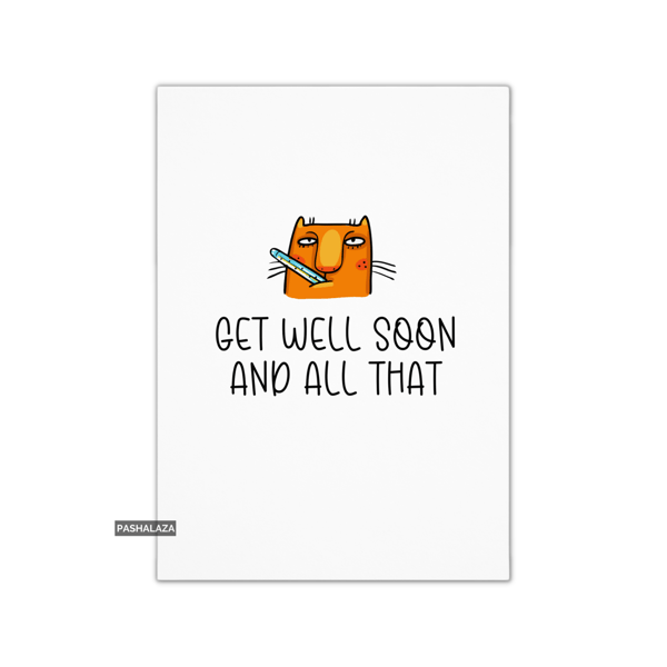 Funny Get Well Card - Novelty Get Well Soon Greeting Card - All That