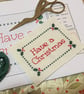 Have a Christmas: Subversive, Alternative, Snarky Christmas Card Cross Stitch