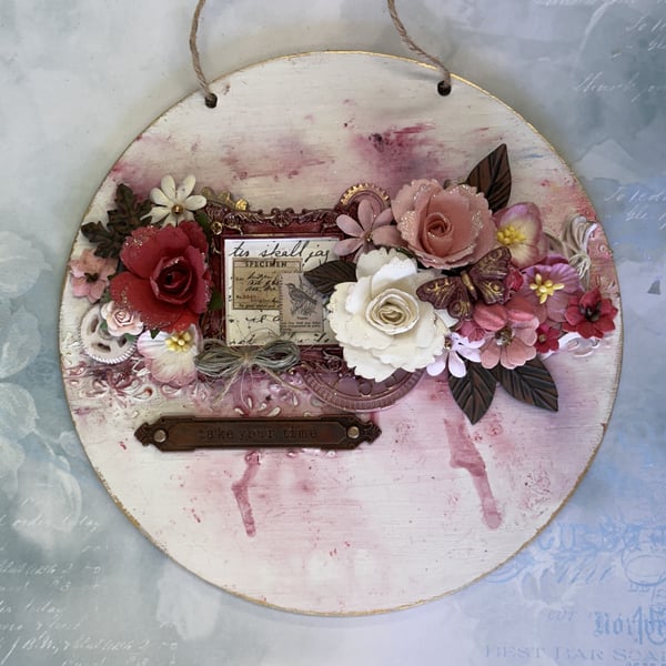 Take Your Time - Floral Mixed Media Hanging Plaque