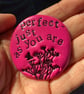 ‘Perfect - Just As You Are’’ Pocket Pebble Chunky  - Image 3