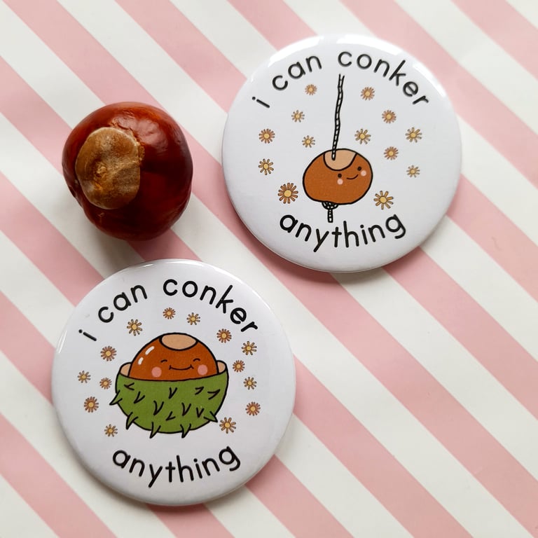 Handmade Conker Anything Badge Set 58m - Motivational Gift - Positivity - Autumn