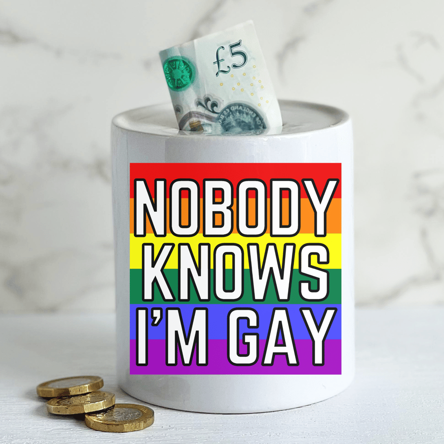 Ceramic Money Box - Funny Gay Present -Nobody Knows I'm Gay