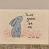 Gonna be ok bunny greetings card 