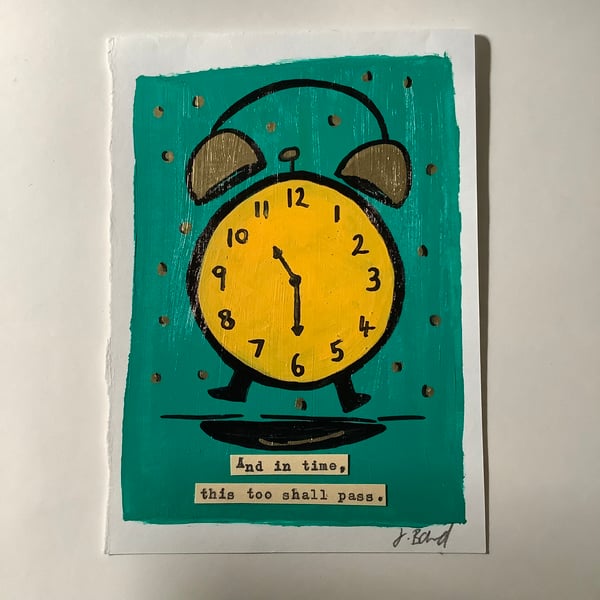 And in time this too shall pass. Small original painting. Clocks. Quotes 