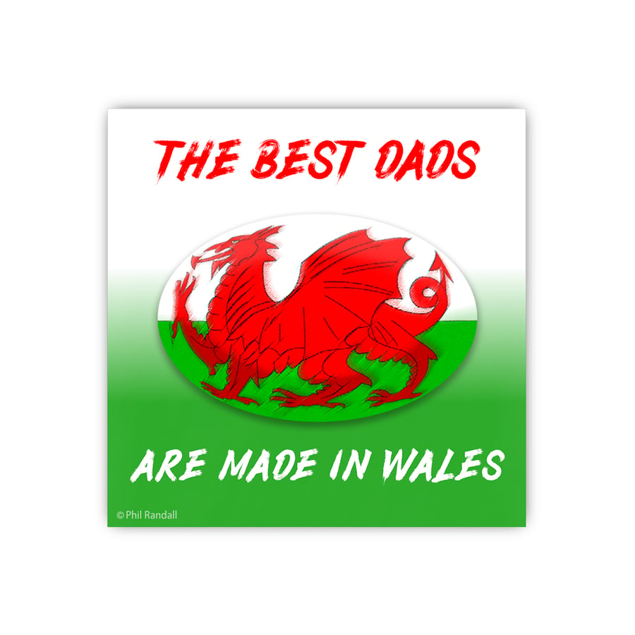 The Best Dads are Made in Wales