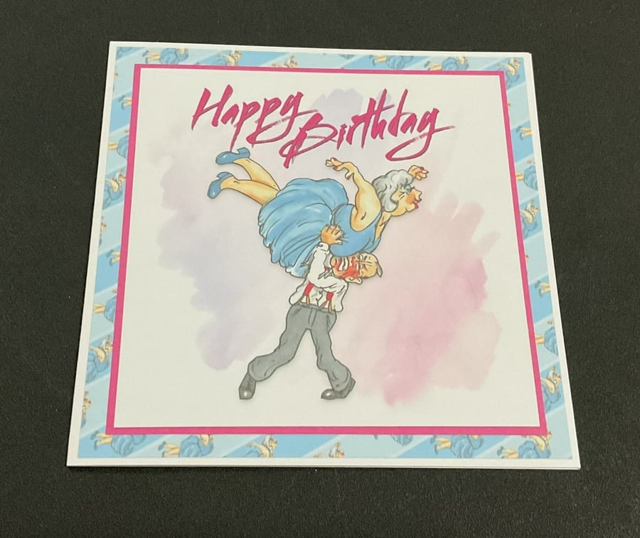 Handmade Funny Wrinklies at the Movies 6 x6 inch Birthday card - Dirty Dancing