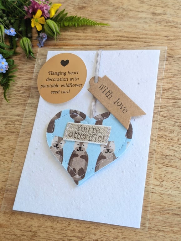 You're Otterific! Hanging Heart Decoration with Plantable Wildflower Seed Card