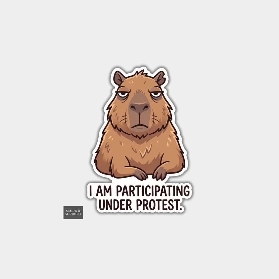 Funny Die Cut Vinyl Sticker - Under Protest Capybara
