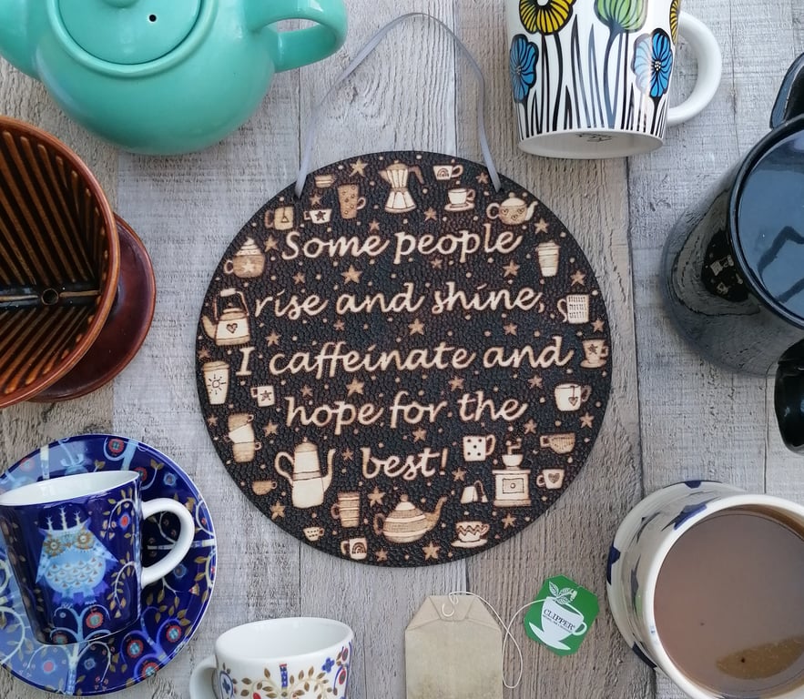 ‘Some people rise and shine’ Wooden Pyrography Sign