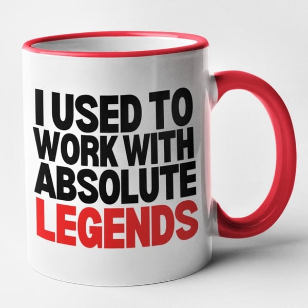 I Used To Work With Absolute Legends Mug Funny Leaving Work Joke Leaving Gift 