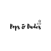 Pops and Dudes 