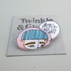 'Don't speak to me I'm shy' Girl Illustrated brooch