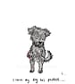 My Dog Has Pockets - A5 Giclee Print (plus story poem )