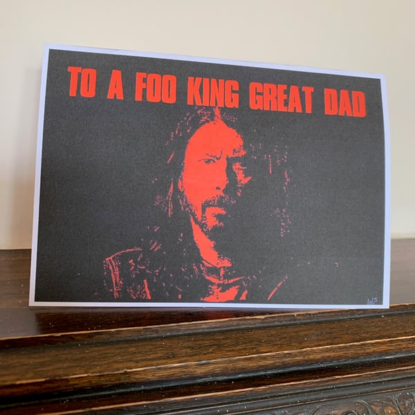 Father's Day Card: Foo Fighters Foo King Great Dad (13x18cm)