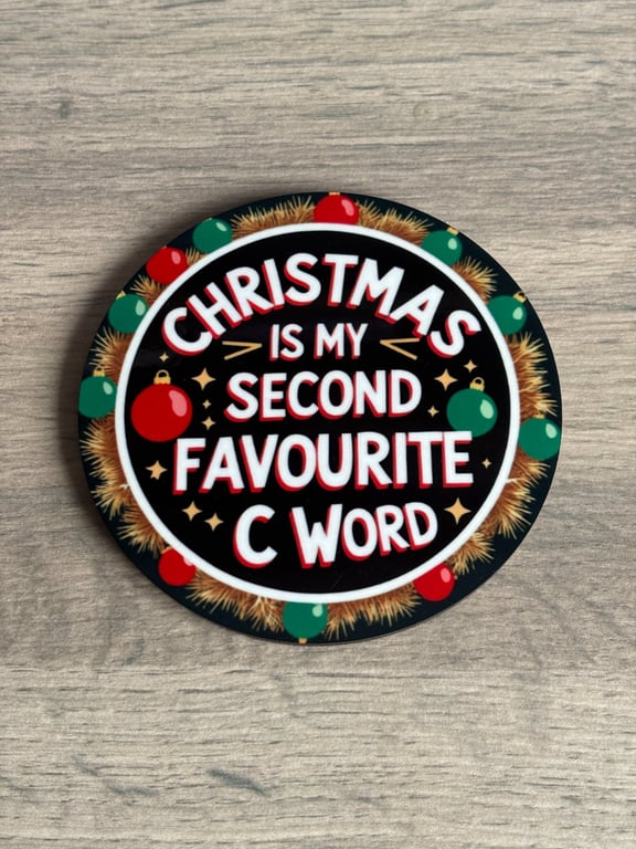 Christmas Coaster 'Christmas is my second favourite C word' adult humour