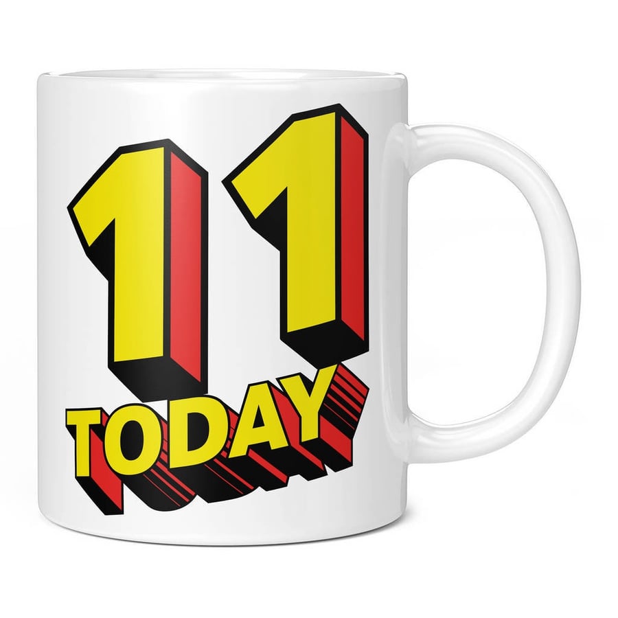 11 Today Mug - 11th Happy Birthday Cup Gift Idea Novelty Present Son Daughter