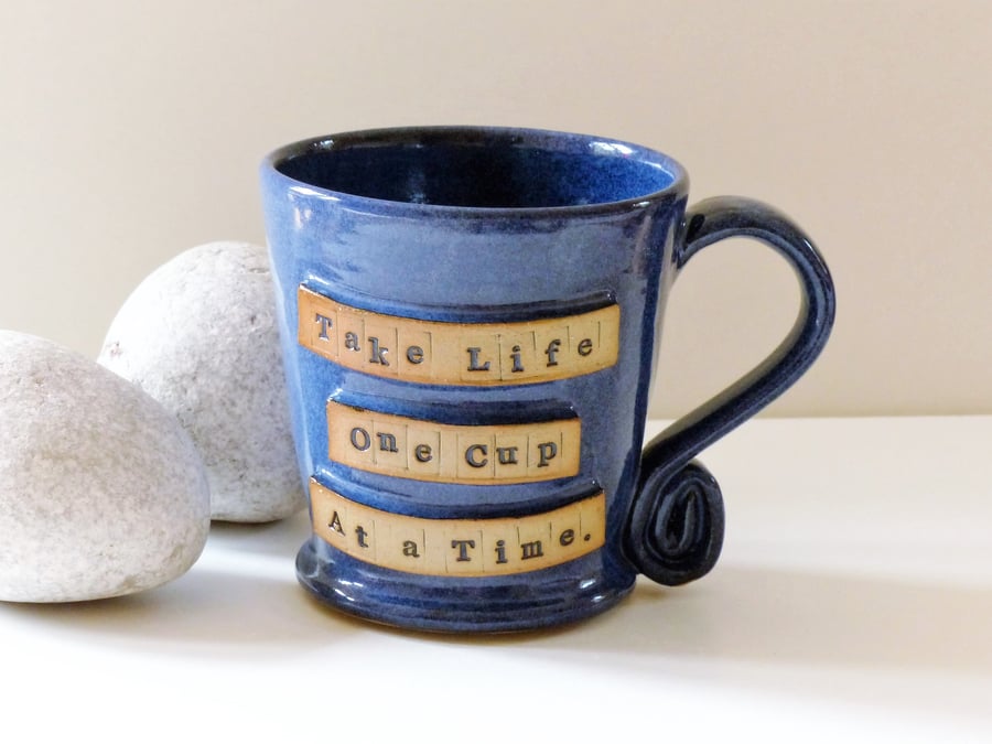 Large 'Take Life One Cup At a Time' Blue Mug - Stoneware Pottery UK Coffee Love