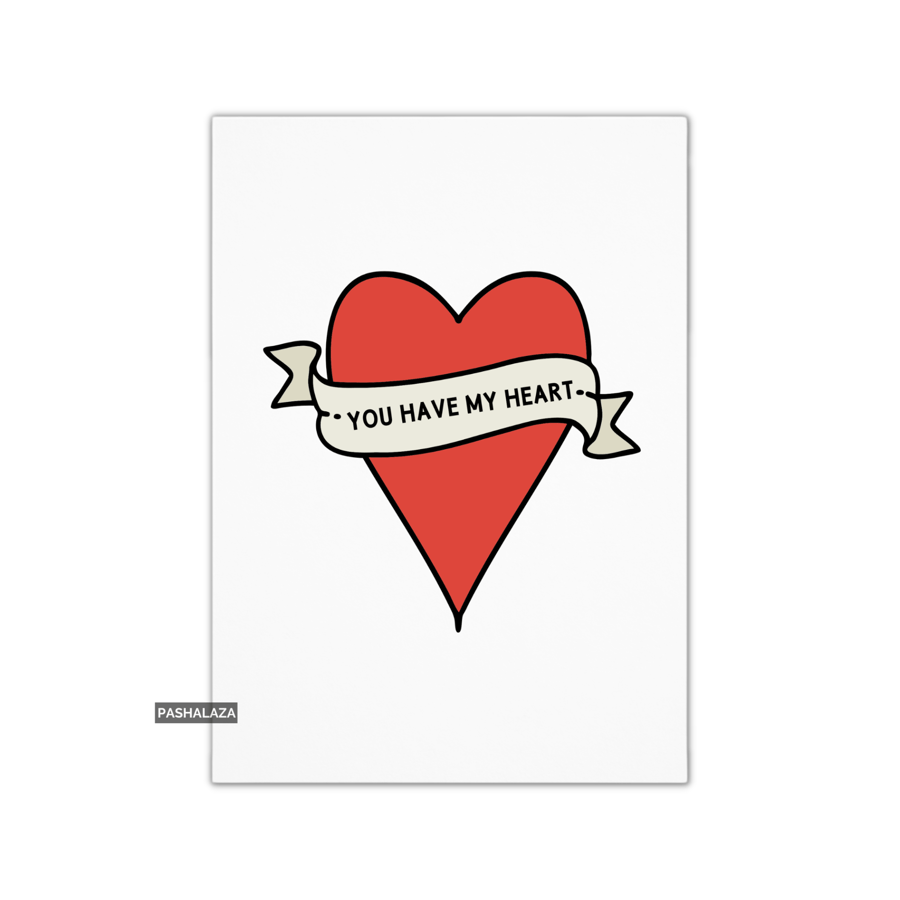 Anniversary Card - Novelty Love Greeting Card - Have My Heart