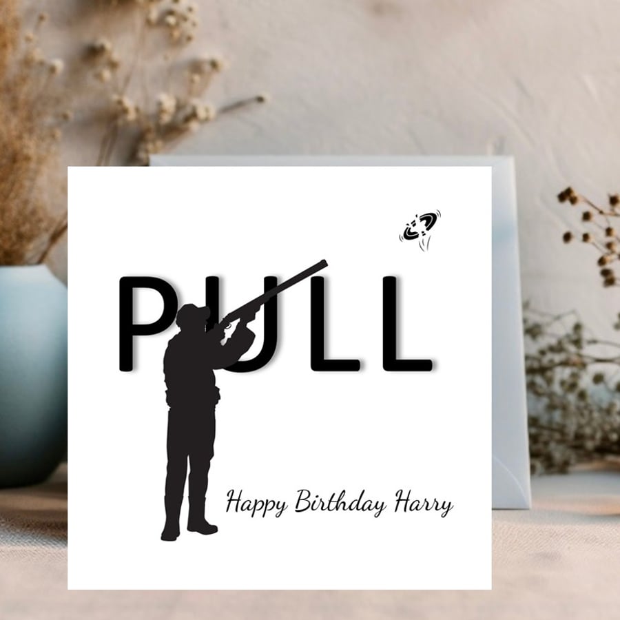 Pull - Clay Pigeon Shooting themed personalised greetings card