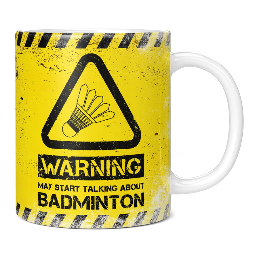 Warning May Start Talking About Badminton 11oz Coffee Mug Cup - Perfect Birthday
