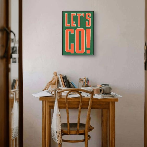 LET S GO! Bold Motivational Typography Print A3 A4 Wall Art Green & Orange Poste