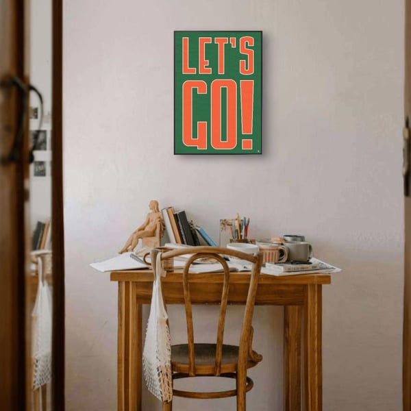 LET S GO! Bold Motivational Typography Print A3 A4 Wall Art Green & Orange Poste