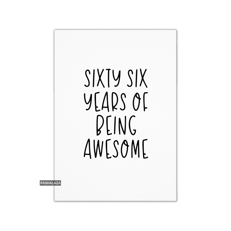 Funny 66th Birthday Card - Novelty Age Thirty Card - Being Awesome