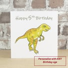 Birthday Card T-Rex Dinosaur - Personalised with any Birthday age