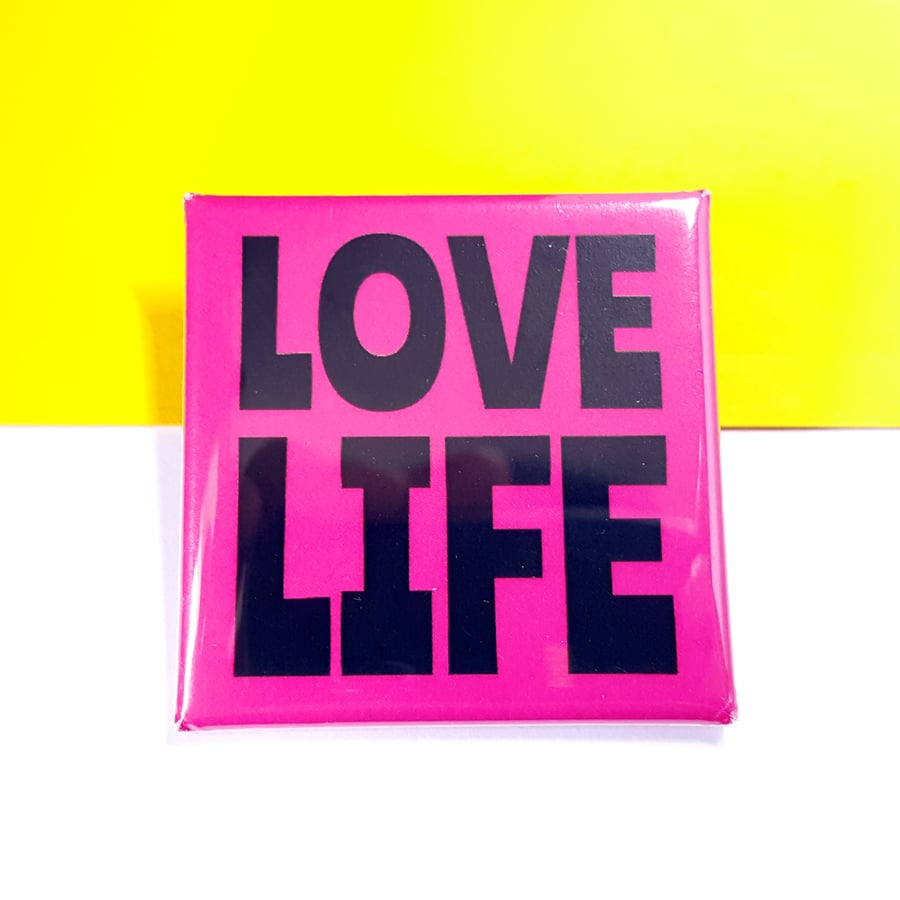 Love Life - Positive Quote Badge