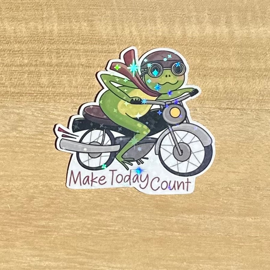 Die cut sticker - Make Today Count ( design K004)