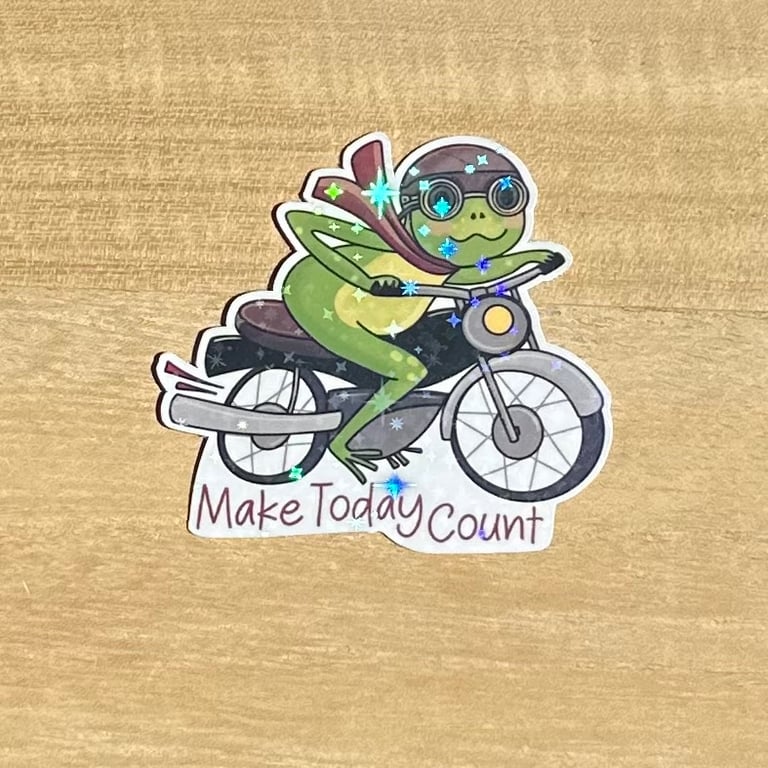 Die cut sticker - Make Today Count ( design K004)