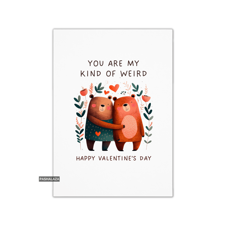 Funny Valentine's Day Card - Unique Unusual Greeting Card - My Kind