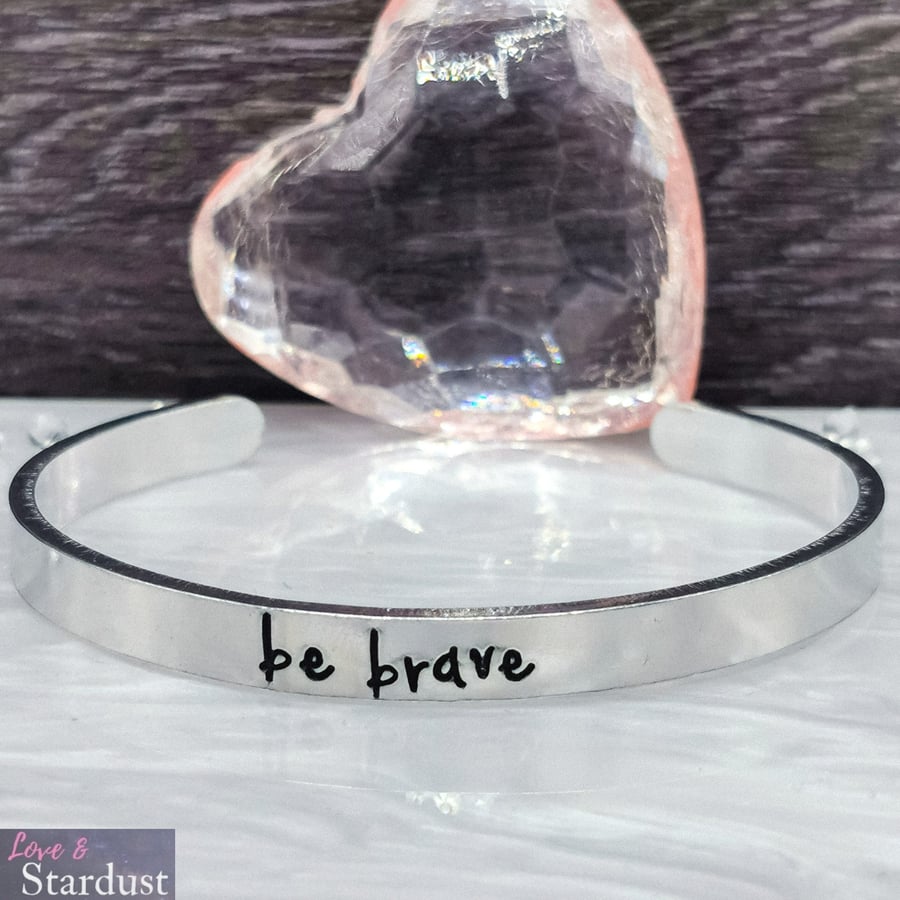 BE BRAVE Hand Stamped Cuff Bracelet