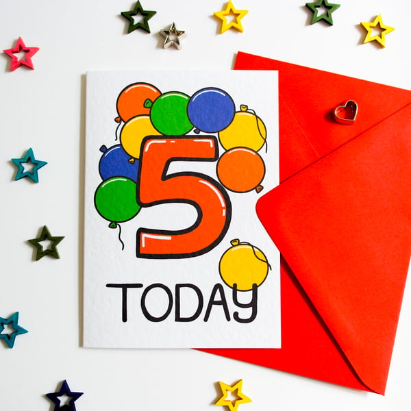 Five 5 Today Birthday Card for Boy or Girl with bright colourful balloons