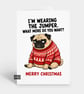Funny Christmas Card - Grumpy Pug In Jumper - Image 1