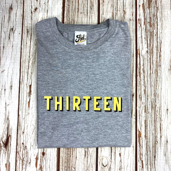 The THIRTEEN Birthday Shirt. 13th Kids T-shirt- Number party outfit. Teen age 13