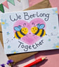 Bee Valentines card, Anniversary card, We bee-long together! Funny love card - Image 3