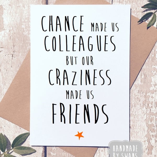 Greeting card, birthday card, work friend, chance made us colleagues, card for f
