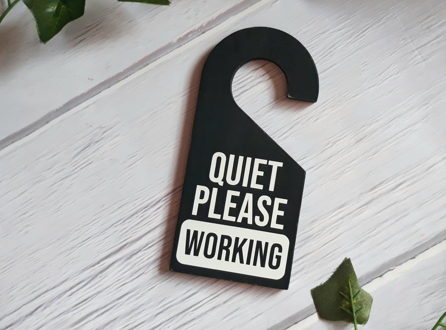 Quiet Please Working door hanger. Ideal for home office. (do not disturb sign)