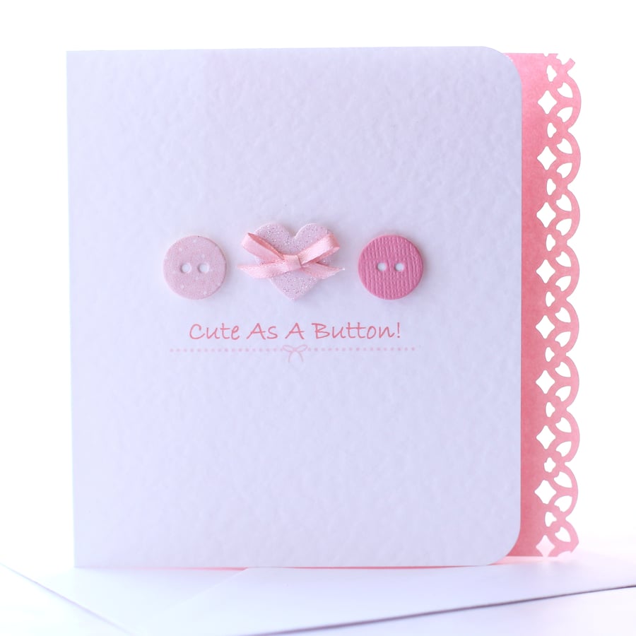 Cute As A Button - New Baby Girl Congratulation's Card 