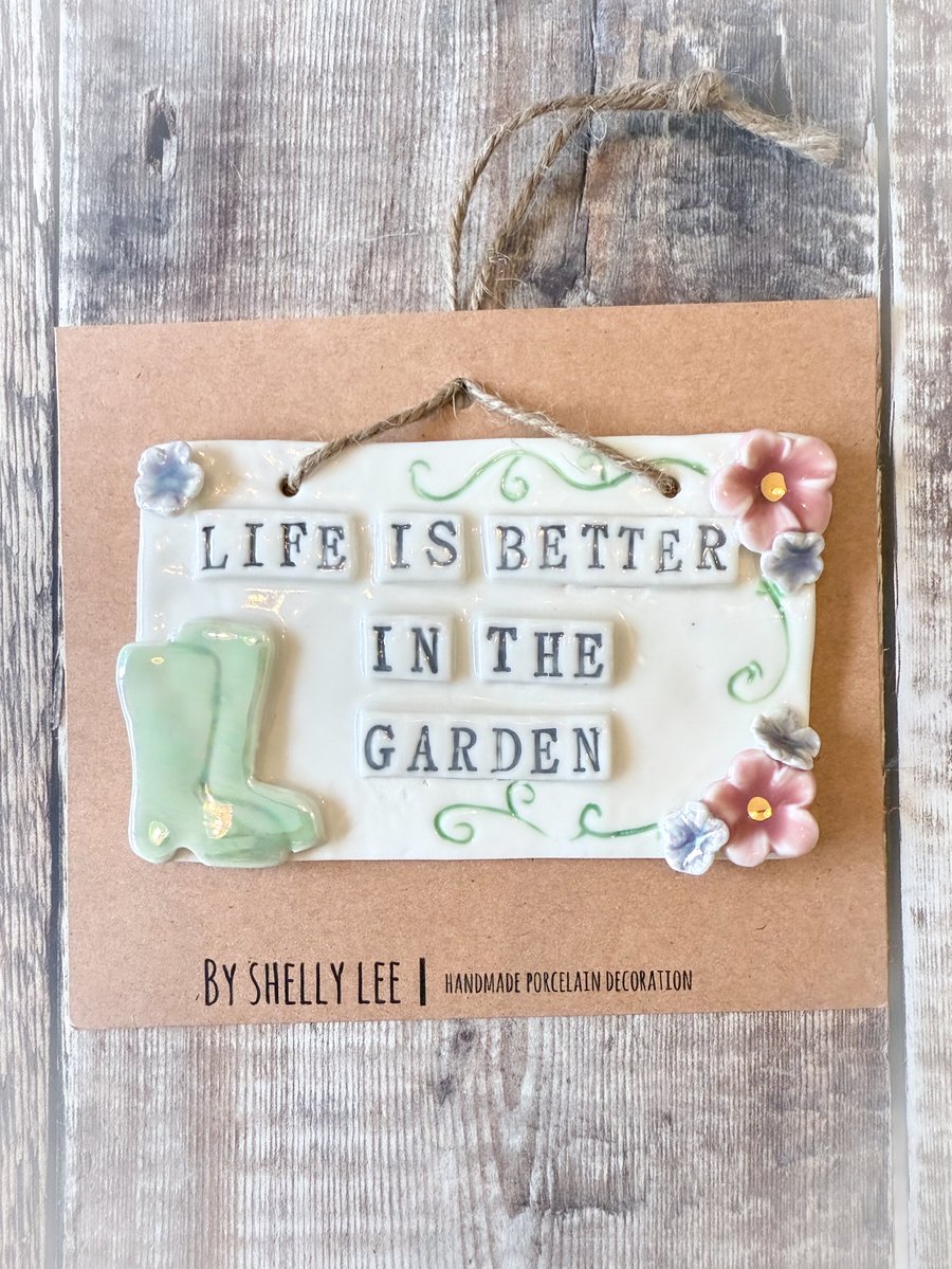 Handmade porcelain life is better in the garden plaque 