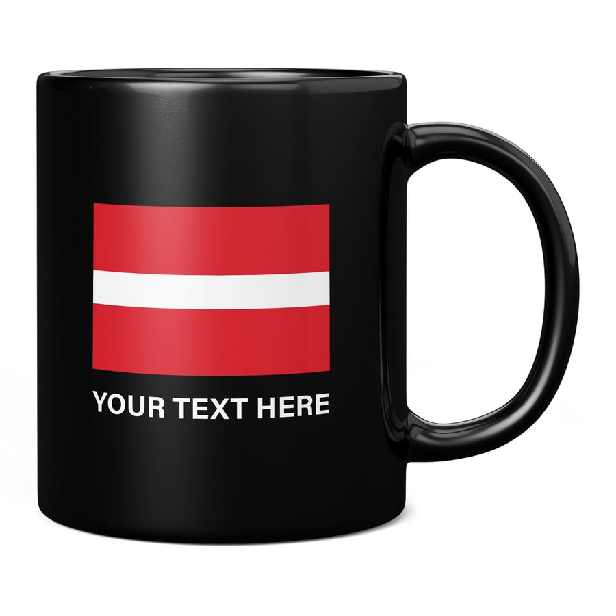 Latvia Flag With Custom Text 11oz Coffee Mug Cup - Perfect Birthday Gift for Him