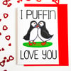 Puffin Valentines Card, I Puffin Love You Anniversary Card, Cute Birthday Card