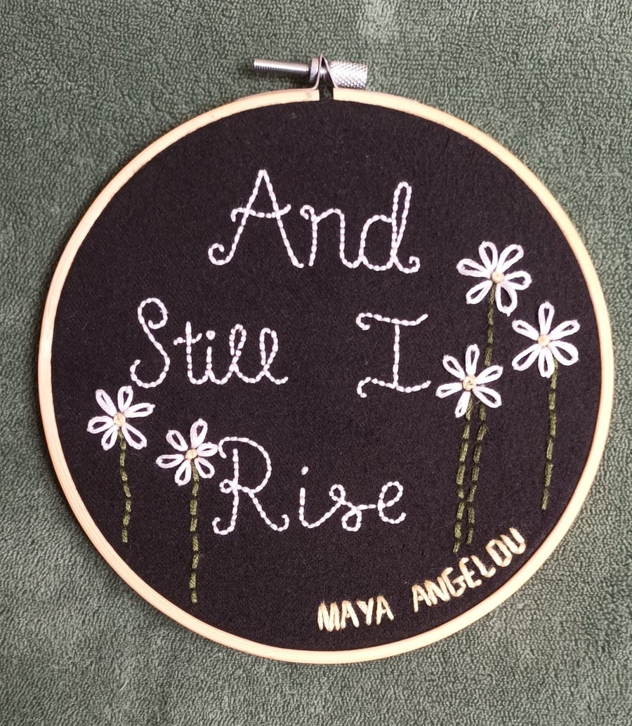 Maya Angelou Quote Embroidery Hoop