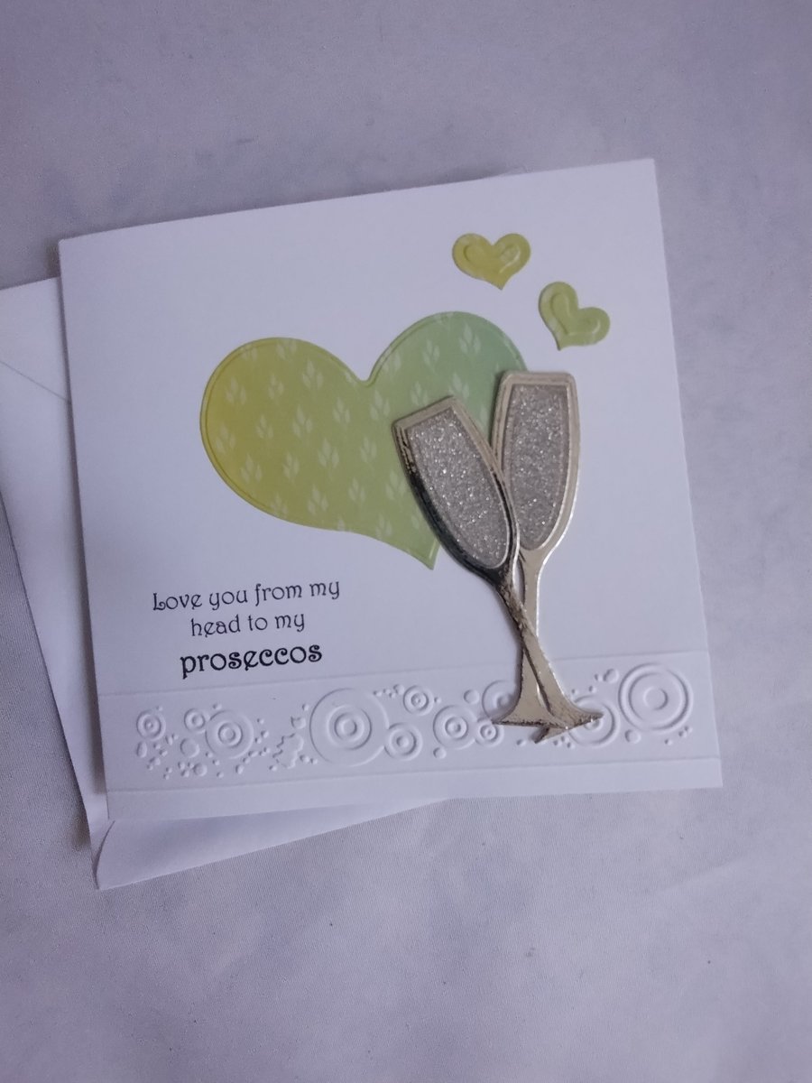 Love you from my head to my Proseccos 