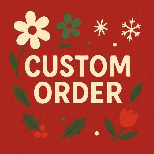 Custom order for Maureen