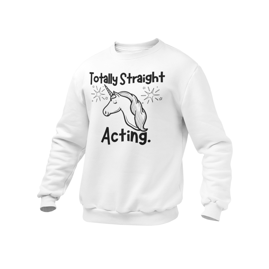 Totally Straight Acting- novelty funny gay jumper