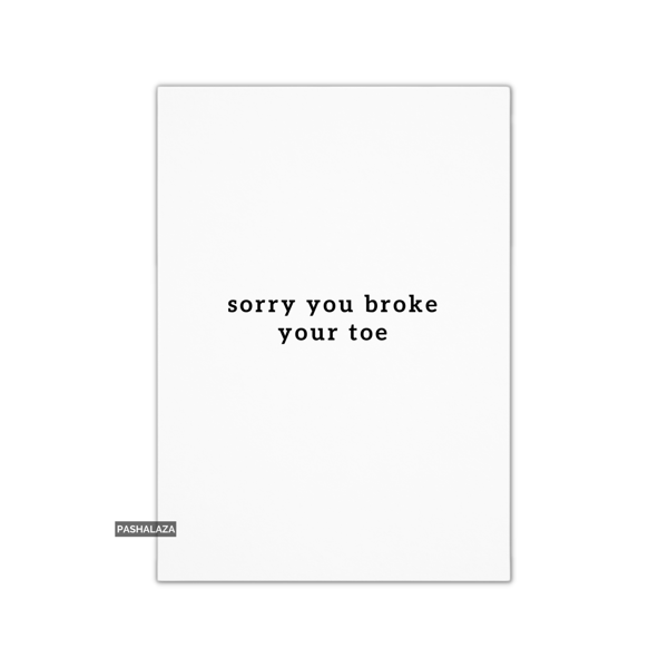 Get Well Card - Novelty Get Well Soon Greeting Card - Toe